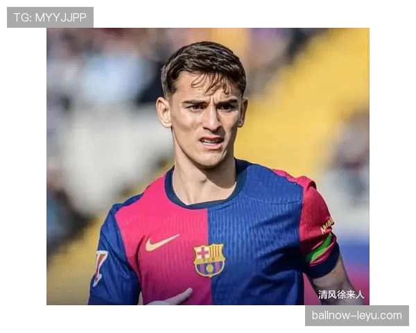 加维迎来巴萨里程碑之夜，闪耀表现彰显未来之星无限潜力