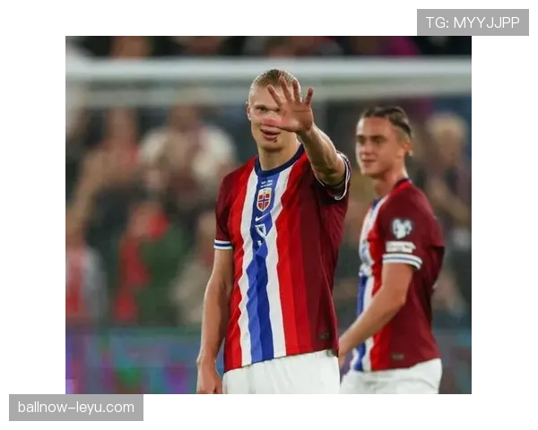 哈兰德国家队与俱乐部表现差异解析：体系影响到底有多大